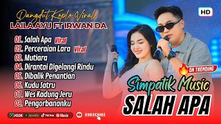 Download lagu Laila Ayu Ft Irwan Simpatik - SALAH APA - PERCERAIAN LARA - MUTIARA || FULL ALBUM DANGDUT KOPLO mp3 Download lagu Laila Ayu Ft Irwan Simpatik - SALAH APA - PERCERAIAN LARA - MUTIARA || FULL ALBUM DANGDUT KOPLO mp3
