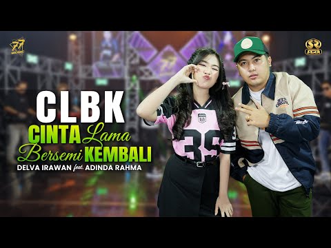 DELVA IRAWAN Feat. ADINDA RAHMA - CLBK | DJ Remix | Feat. OM SERA ( Official Music Video )