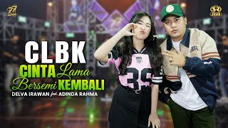Download lagu DELVA IRAWAN Feat. ADINDA RAHMA - CLBK | DJ Remix | Feat. OM SERA mp3 Download lagu DELVA IRAWAN Feat. ADINDA RAHMA - CLBK | DJ Remix | Feat. OM SERA mp3