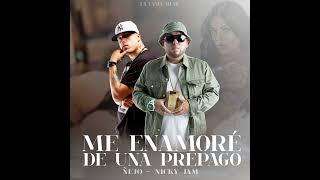 Me Enamore De Una Prepago Ñejo ft. Nicky Jam