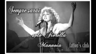 sempre sarai versione solo fiorella mannoia NO MORENO