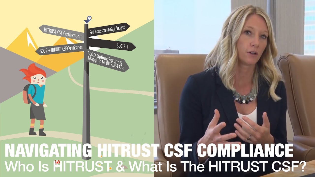Who Is HITRUST and What Is The HITRUST CSF? (Navigating the HITRUST CSF Episode 1)
