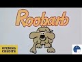Roobarb Custard Opening Credits And Clip