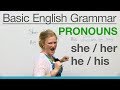  Pronouns - SHE, HER, HE, HIS 