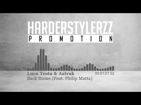 Luca Testa & Astrak ft. Philip Matta - Back Home (HQ)