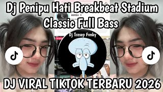 Download lagu DJ PENIPU HATI BREAKBEAT STADIUM CLASSIC FULL BAASS DJ VIRAL TIKTOK TERBARU 2026❗❗❗❗❗ mp3 Download lagu DJ PENIPU HATI BREAKBEAT STADIUM CLASSIC FULL BAASS DJ VIRAL TIKTOK TERBARU 2026❗❗❗❗❗ mp3