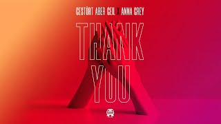 Musik-Video-Miniaturansicht zu Thank You Songtext von Gestört aber GeiL & Anna Grey
