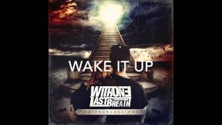 With One Last Breath - Wake It Up (album version)