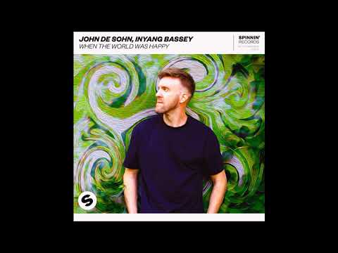 John De Sohn, Inyang Bassey - When The World Was Happy