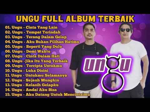UNGU FULL ALBUM TERBAIK || UNGU CINTA YANG LAIN || UNGU TEMPAT TERINDAH #ungu #laguungu #musik 