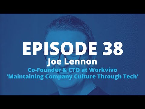 SharkPod #38 "Maintaining Company Culture Through Tech" - Joe Lennon Co-Founder and CTO - WorkVivo