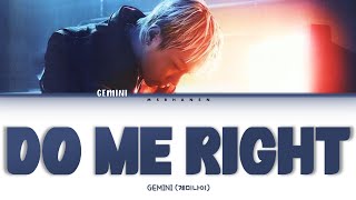 Download lagu GEMINI (제미나이) - Do Me Right [Han|Rom|Eng] Color Coded Lyrics mp3