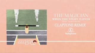 The Magician - When The Night Is Over feat. Newtimers (Claptone Remix)