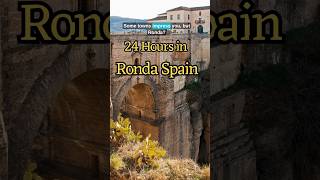 Ronda Spain | A Day in the Cliffside City of Dreams | 24 hours itinerary | Ronda Travel Guide