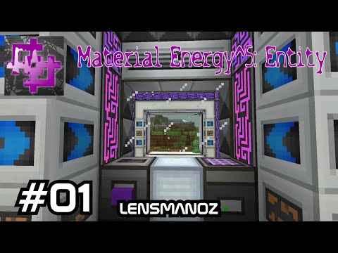 Material Energy^5: Entity - Ep 1 | New Modpack. Who Dis?