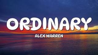 Alex Warren - Ordinary (Lyrics)