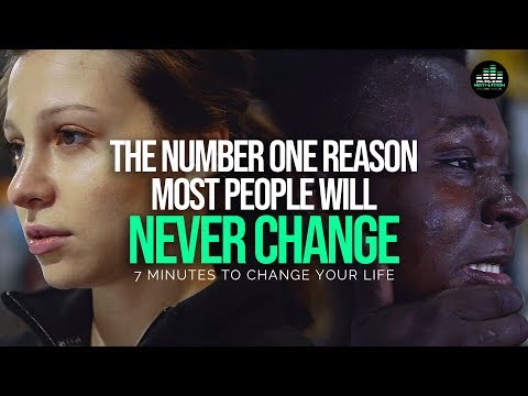 This Is The Number One Reason MOST PEOPLE NEVER CHANGE!