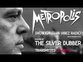The Silver Dubber Metropolis Show Live On Club ...