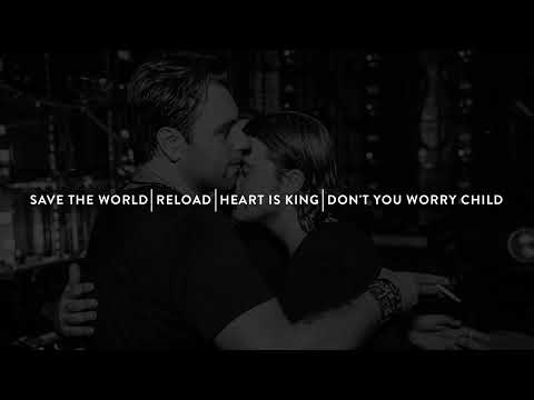 Save The World | Reload | Heart Is King | Don't You Worry Child (Swedish House Mafia Mashup)