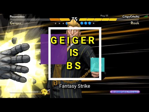 Geiger Is BS (Fantasy Strike)