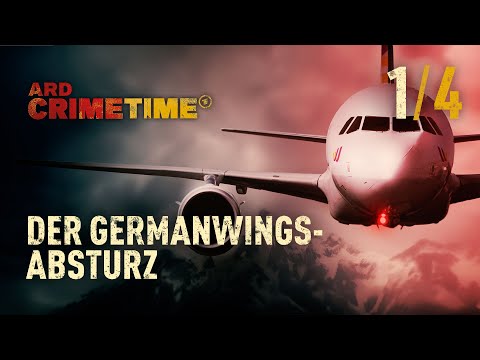 CrimeTime: Der Germanwings Absturz | "Der Schock” Folge 1/4 | S38E01