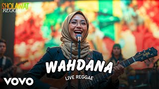 Download lagu WAHDANA (Live Sholawat Reggae) - HIJABI RIDDIM | SHOLAWAT NABI | SHOLAWAT MERDU mp3