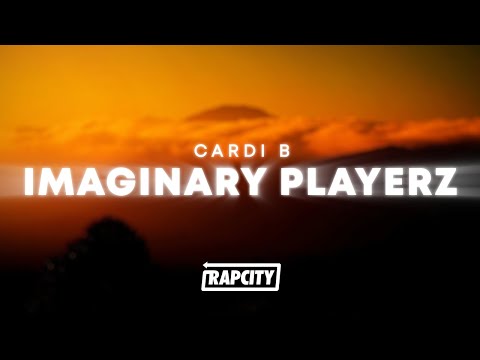 Cardi B - Imaginary Playerz (Lyrics)
