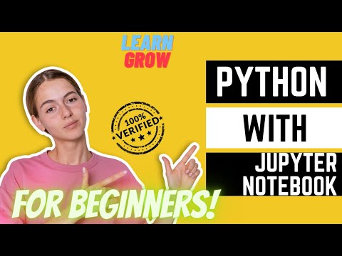 Python for Beginner: get started with Jupyter Notebooks in this comprehensive masterclass!