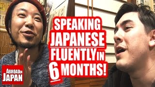 Speaking Japanese Fluently in 6 Months | 6 Steps to Success