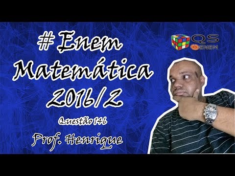 #Enem Matemática 2016/2 com Prof. Henrique (Questão 146/Azul)