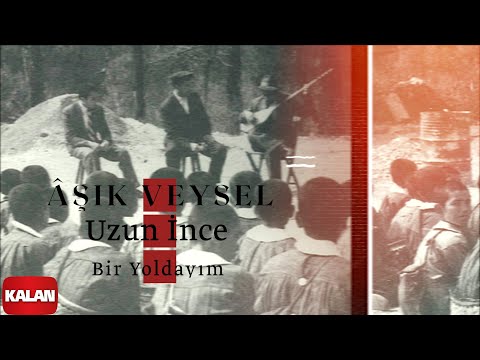 Âşık Veysel - Uzun İnce Bir Yoldayım I Akıl Defteri 2023 © Kalan Müzik