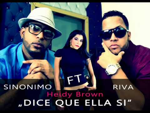 Heidy Brown ft. Sinonimo & Riva El Maestro - Dice que ella si