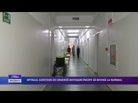 Spitalul județean de urgență Botoșani începe să revină la normal