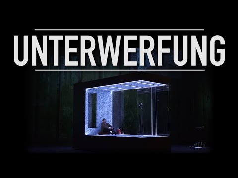 Unterwerfung // Schauspiel nach dem Roman von Michel Houellebecq