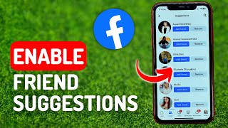 How to Enable Facebook Friend Suggestions - Full Guide