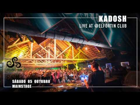 KADOSH - SET @ELFORTIN MAINSTAGE   05/10/2019