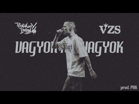 Pogány Induló x VZS - VAGYOK AKI VAGYOK (prod. PRK)