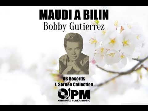 Bobby Gutierrez • MAUDI A BILIN