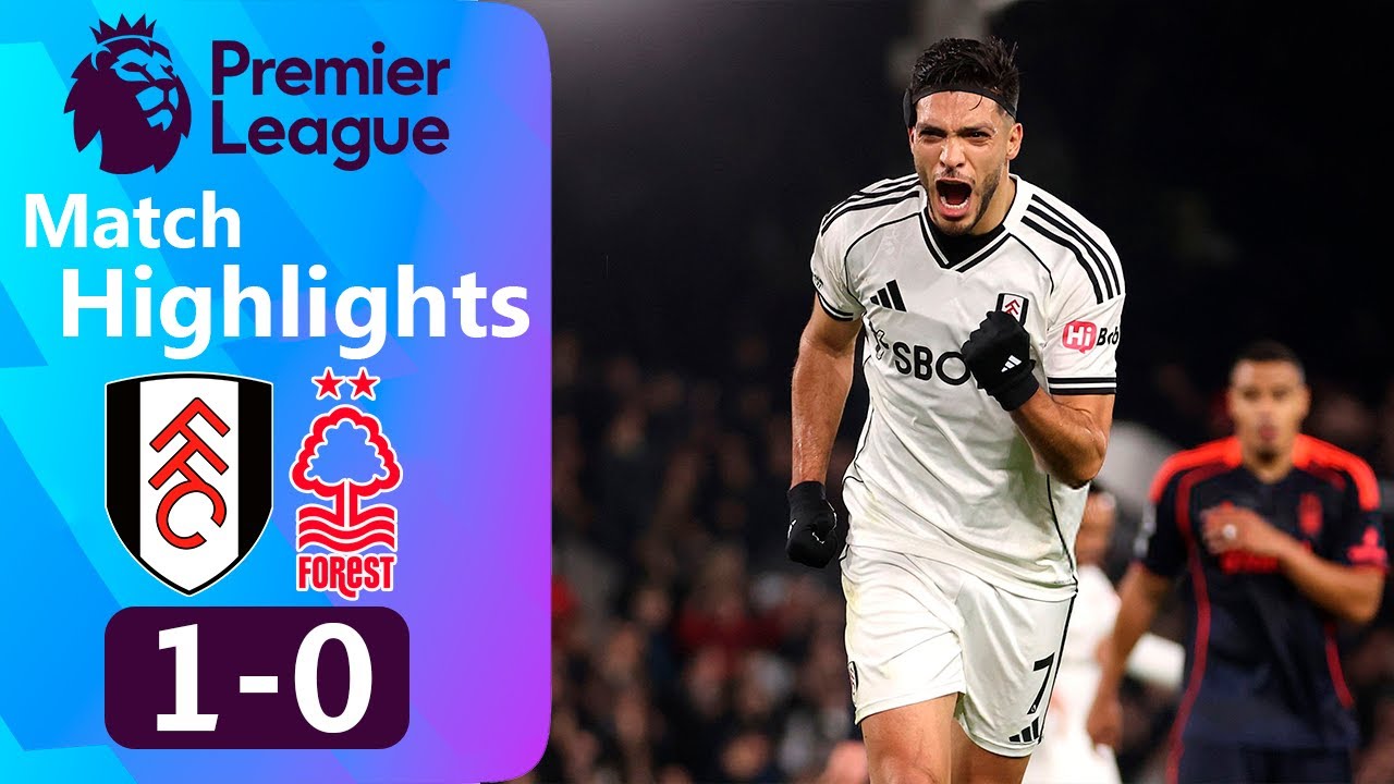 Fulham vs Nottingham Extended Highlights