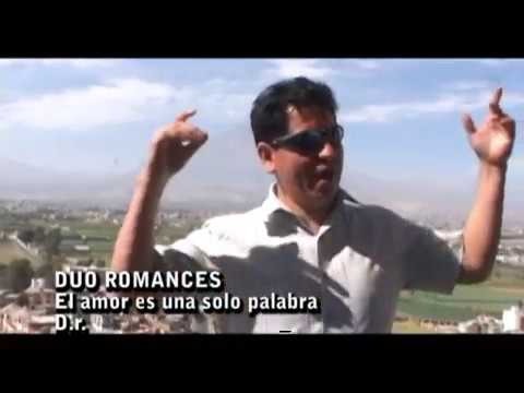 Video El Amor En Una Sola Palabra de Dúo Romances