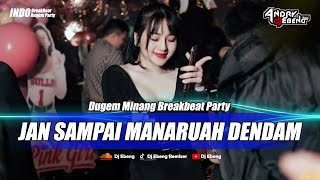 Download lagu BREAKBEAT MINANG JAN SAMPAI MANARUAH DANDAM BREAKBEAT || DJ MINANG VIRAL TIK TOK TERBARU 2025 mp3