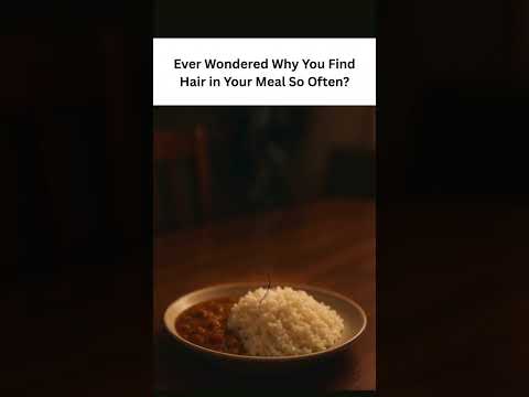🍽️✨ Ever wondered why you keep finding hair in your food ✨🍽️