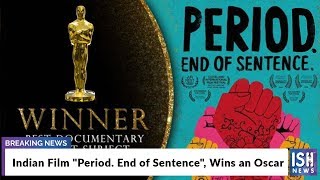 Indian Film Period End of Sentence, Wins an Oscar