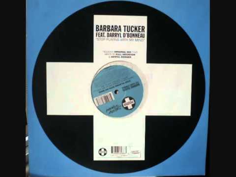 Barbara Tucker feat Darryl D'Bonneau - Stop Playing With My Mind (Full Intention Club Mix )