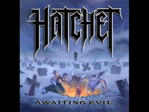 Hatchet - Awaiting Evil