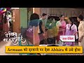 Yeh Rishta Kya Kehlata Hai ON LOCATION Armaan को दरवाजे पर देख Abhira क�