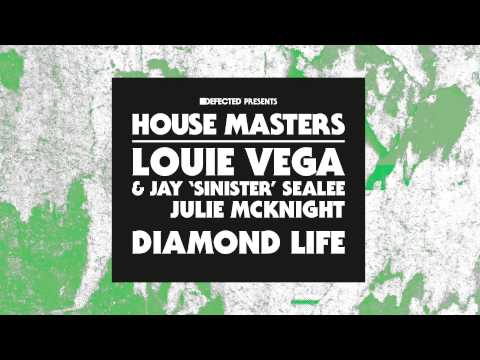 Louie Vega & Jay 'Sinister' Sealee starring Julie McKnight 'Diamond Life' (Kenny Summit's Remix)