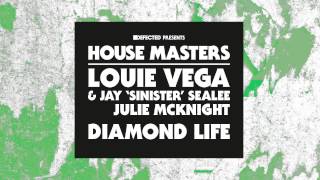 Louie Vega & Jay 'Sinister' Sealee starring Julie McKnight 'Diamond Life' (Kenny Summit's Remix)