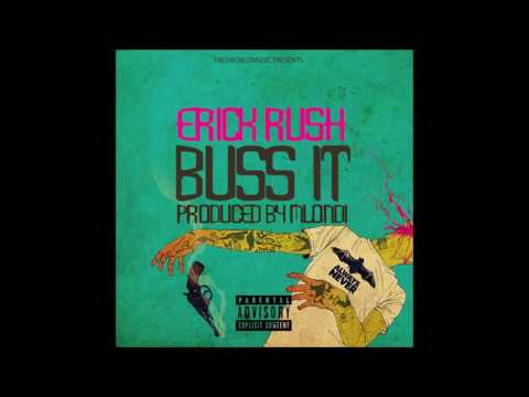 Erick Rush - Buss It