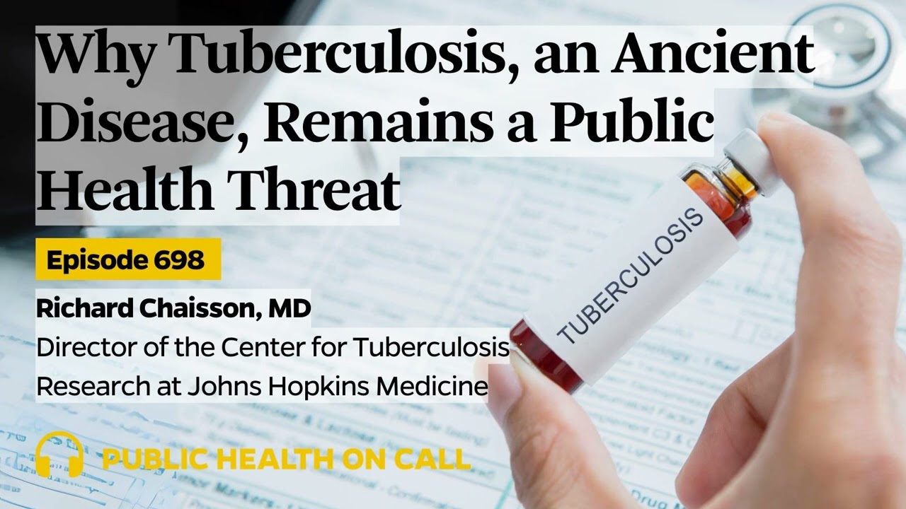698 - Why Tuberculosis, an Ancient Disease, Remains a Public Health Threat